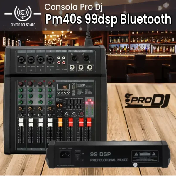 consola pro dj pm40s 99dsp bluetooth consola pro dj pm40s 99dsp bluetooth